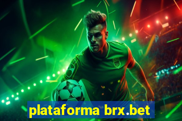 plataforma brx.bet